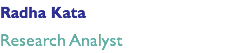 Radha Kata Research Analyst
