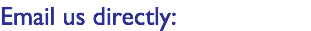 Email us directly: